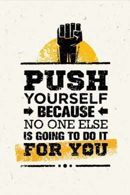 Tranh động lực Push yourself because no one else is going to do it for you 3-3171