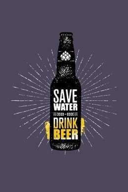 Tranh động lực Save water, drink beer 3-3172