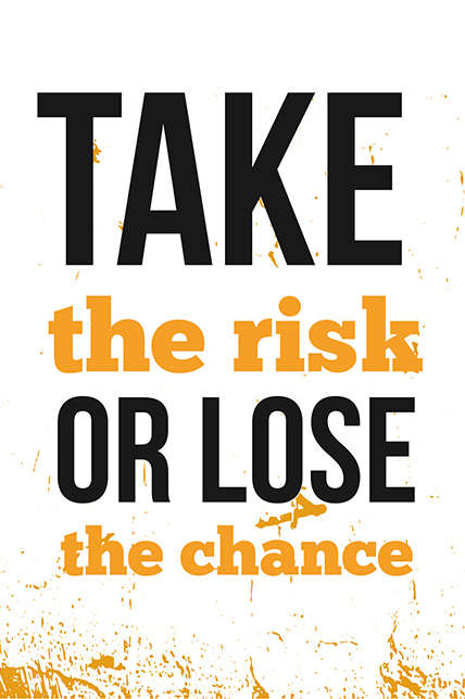 Tranh động lực Take the risk or lose the chance 3-3123